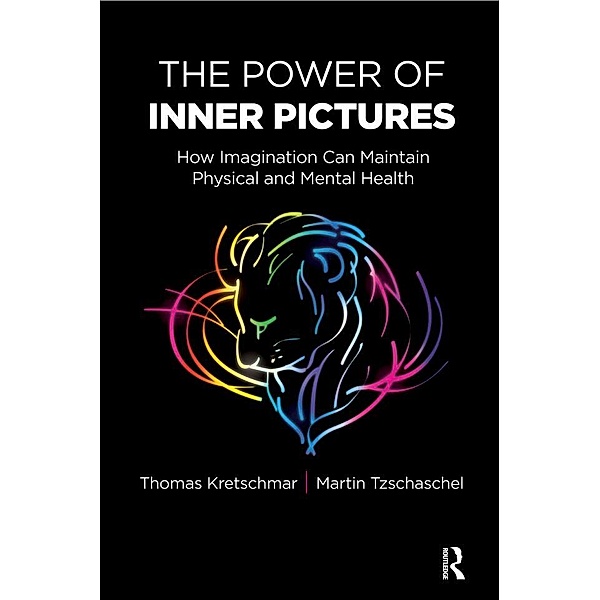 The Power of Inner Pictures, Thomas Kretschmar, Martin Tzschaschel