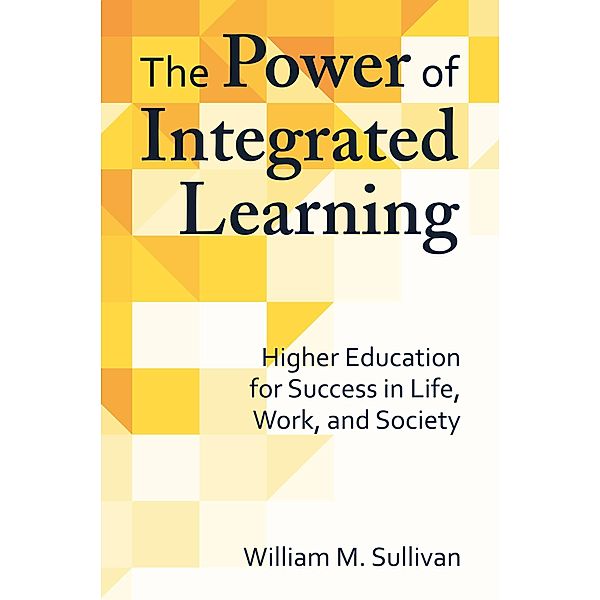 The Power of Integrated Learning, William M. Sullivan