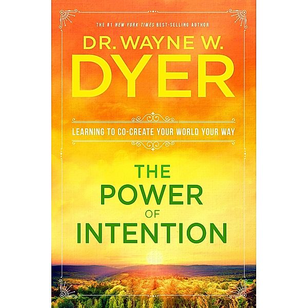 The Power of Intention, Wayne W. Dyer