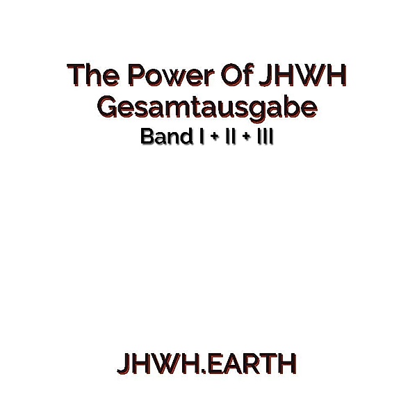 The Power Of JHWH - Gesamtausgabe, Eduard Tropea