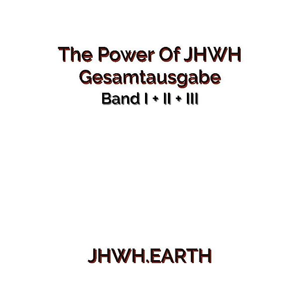 The Power Of JHWH - Gesamtausgabe, Eduard Tropea