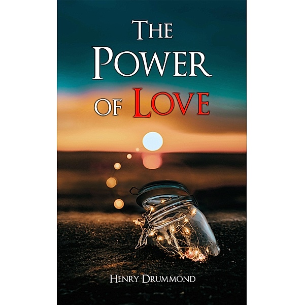 The Power of Love, Henry Drummond
