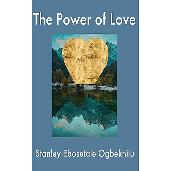 The Power of Love, Stanley Ebosetale