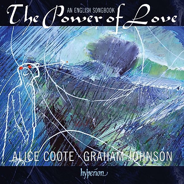 The Power Of Love-An English Songbook, Alice Coote, Graham Johnson