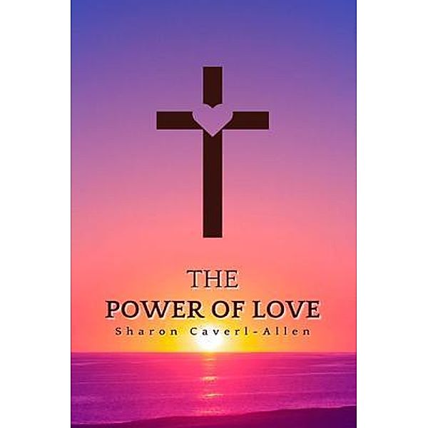 The Power of Love / Journal Joy, LLC, Sharon Allen