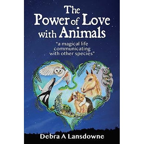 The Power of Love with Animals, Debra Lansdowne