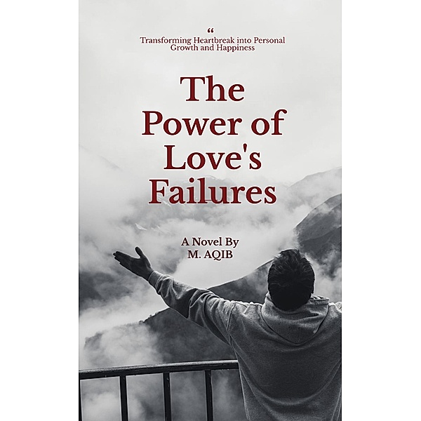 The Power of Love's Failures, Mohd Aqib