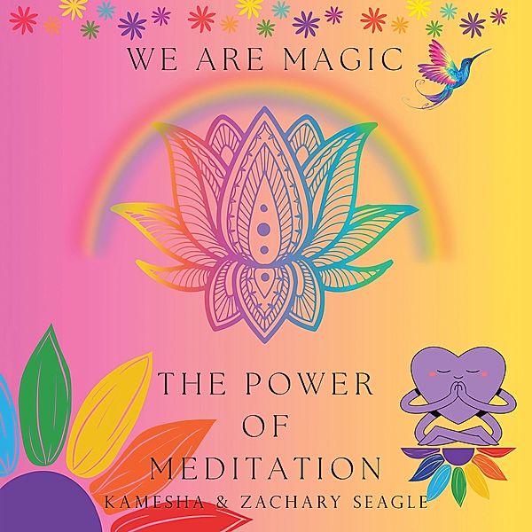 The Power of Meditation, Kamesha Seagle, Zachary Seagle