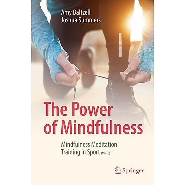 The Power of Mindfulness, Amy Baltzell, Joshua Summers