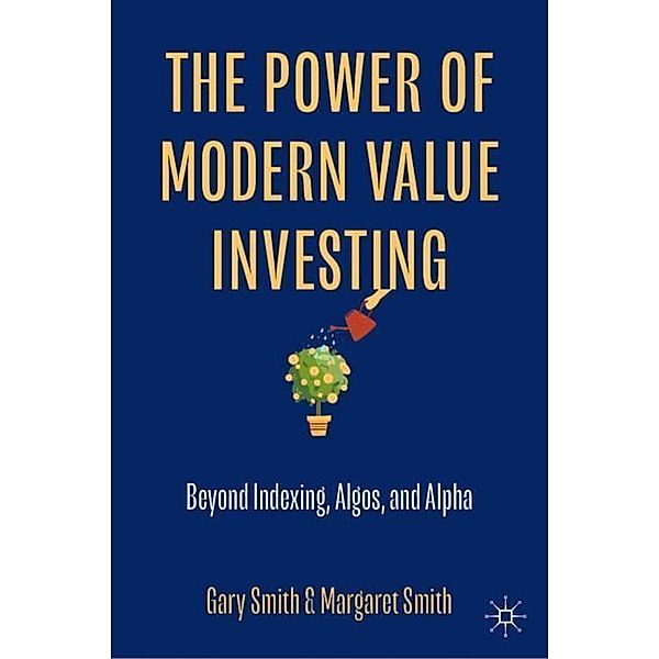 The Power of Modern Value Investing, Gary Smith, Margaret Smith