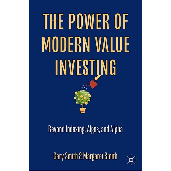 The Power of Modern Value Investing / Progress in Mathematics, Gary Smith, Margaret Smith