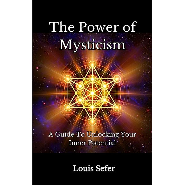 The Power of Mysticism, Louis Sefer