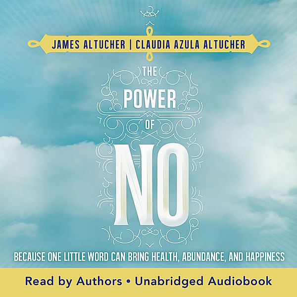 The Power of No, James Altucher, Claudia Azula Altucher