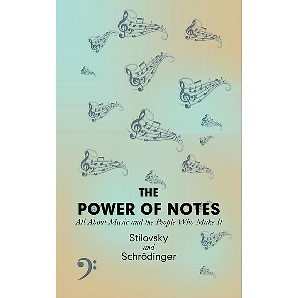 The Power of Notes, Stilovsky, Schrödinger