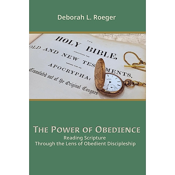 The Power of Obedience, Deborah L. Roeger