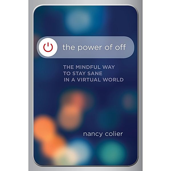 The Power of Off, Nancy Colier