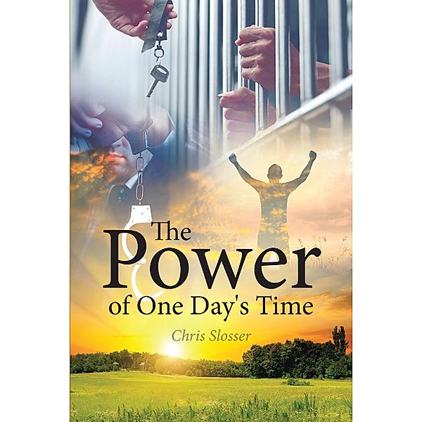 The Power of One Day's Time, Chris Slosser