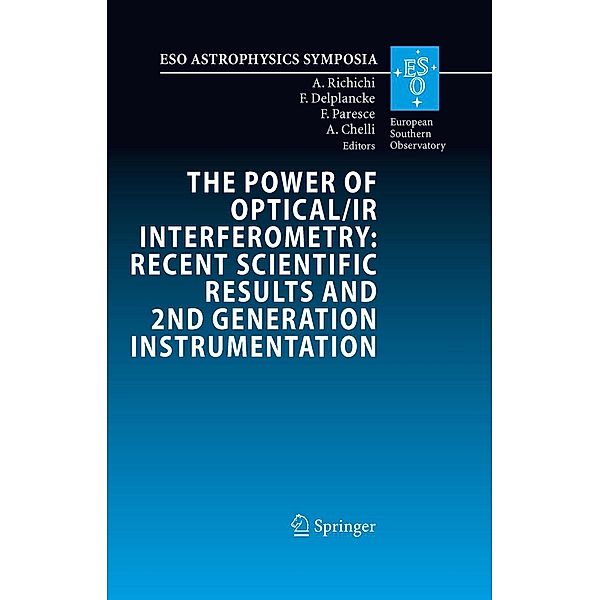 The Power of Optical/IR Interferometry: Recent Scientific Results and 2nd Generation Instrumentation / ESO Astrophysics Symposia