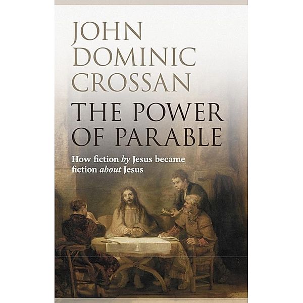 The Power of Parable, Dominic Crossan