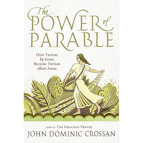 The Power of Parable, John Dominic Crossan