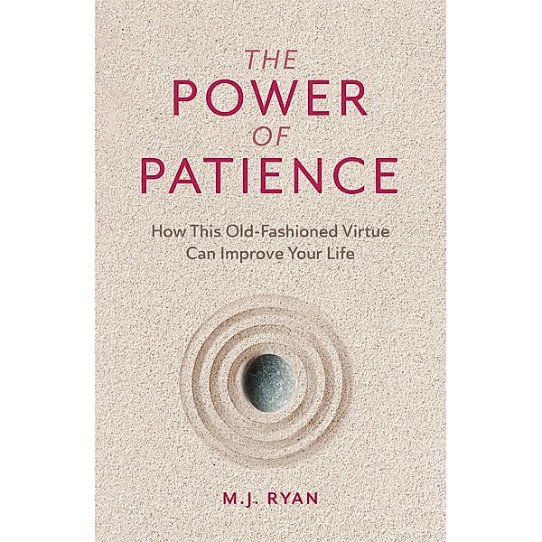 The Power of Patience, M. J. Ryan