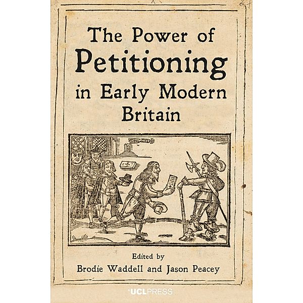 The Power of Petitioning in Early Modern Britain
