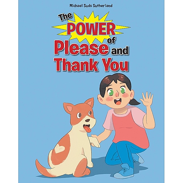 The Power of Please and Thank You, Michael Suds Sutherland