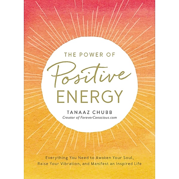 The Power of Positive Energy, Tanaaz Chubb