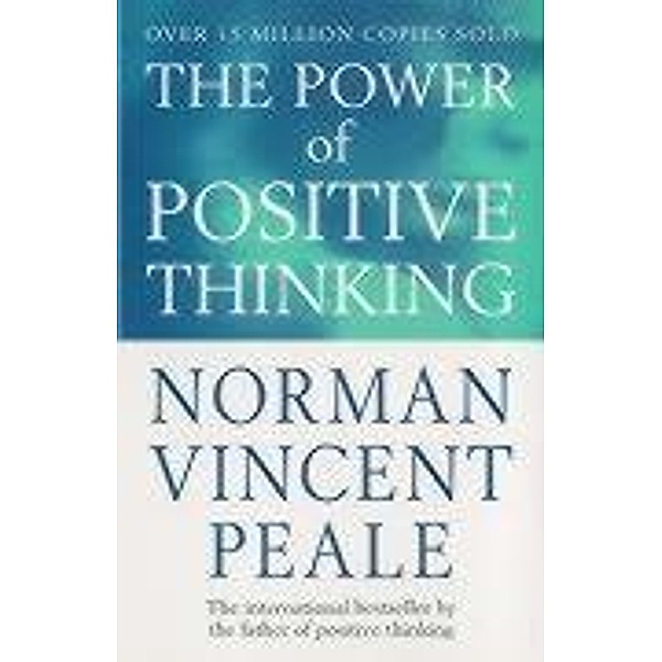 The Power of Positive Thinking, NORMAN VINCENT PEALE