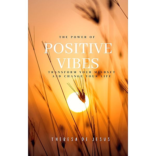 The Power of Positive Vibes, Theresa de Jesus
