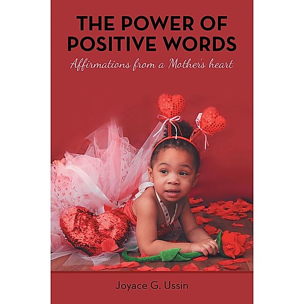 The Power of Positive Words, Joyace G. Ussin