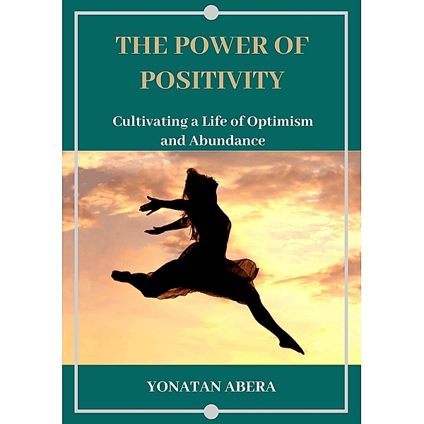 The Power of Positivity, Yonatan Abera