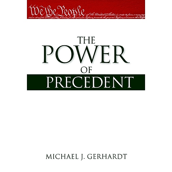 The Power of Precedent, Michael J. Gerhardt