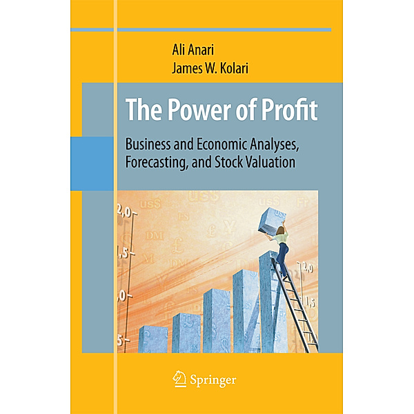 The Power of Profit, Ali Anari, James W. Kolari