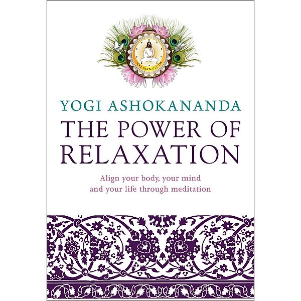 The Power of Relaxation, Yogi Ashokananda