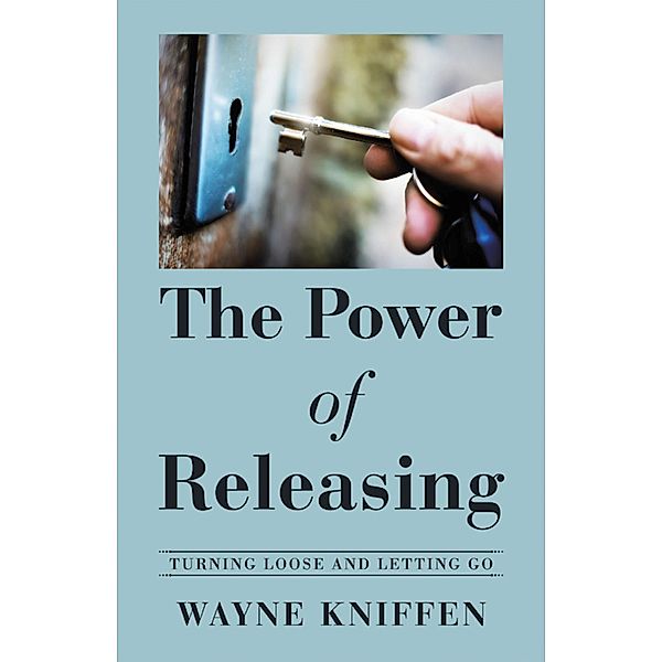 The Power of Releasing, Wayne Kniffen