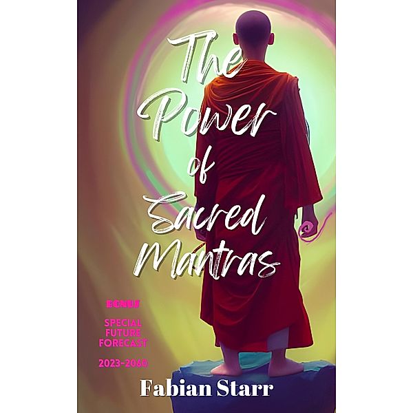 The Power of Sacred Mantras, Fabian Starr