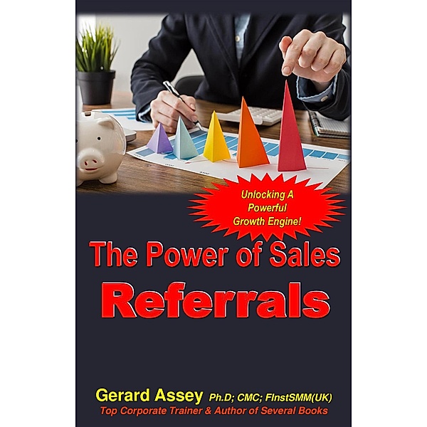 The Power of Sales Referrals, Gerard Assey