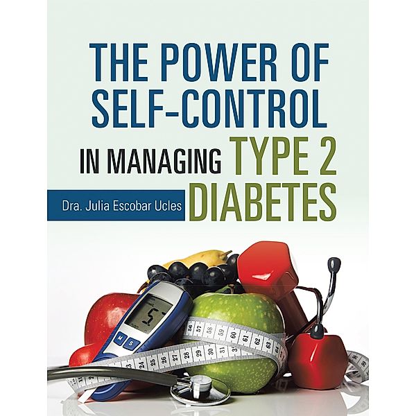 The Power of Self-Control in Managing Type 2 Diabetes, Dra. Julia Escobar Ucles
