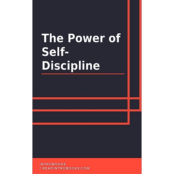 The Power of Self-Discipline, IntroBooks Team