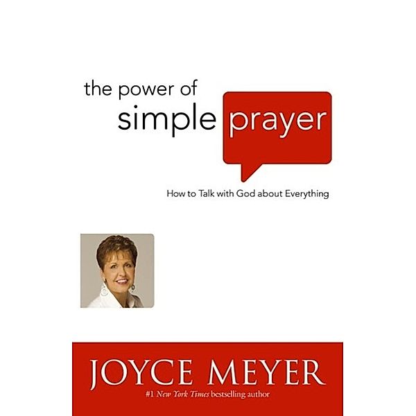 The Power of Simple Prayer, Joyce Meyer