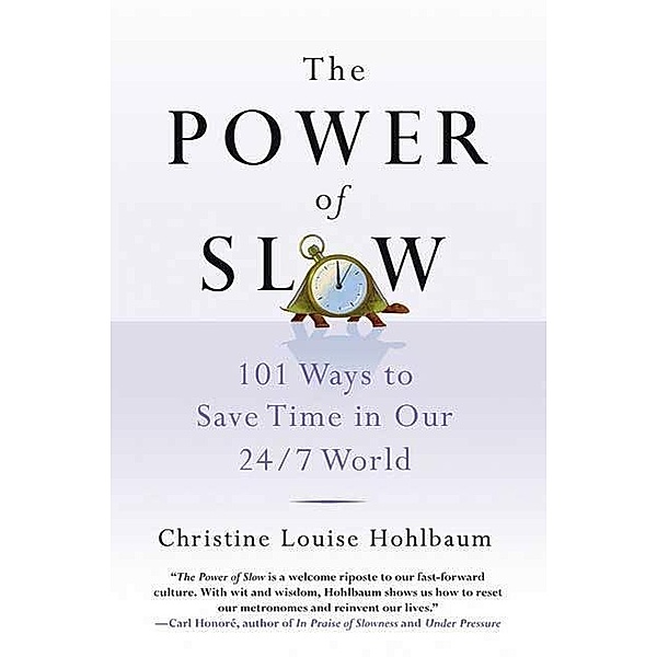 The Power of Slow, Christine Louise Hohlbaum