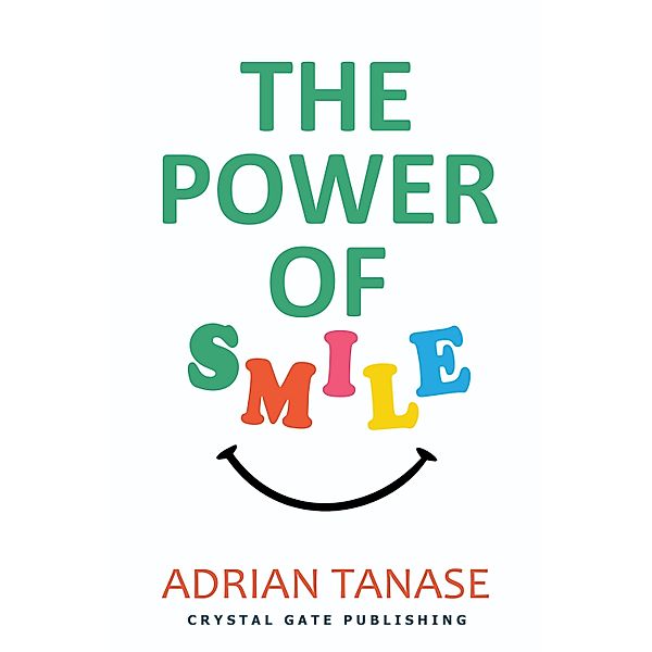 The Power of Smile / The Golden Path Bd.10, Adrian Tanase