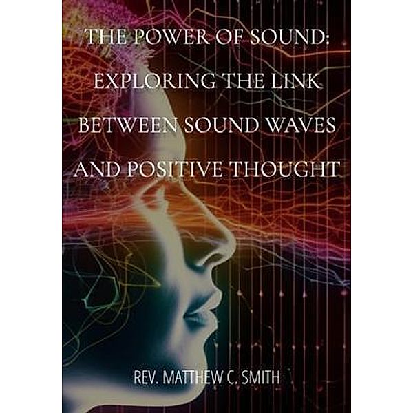 The Power of Sound, Rev. Matthew C. Smith