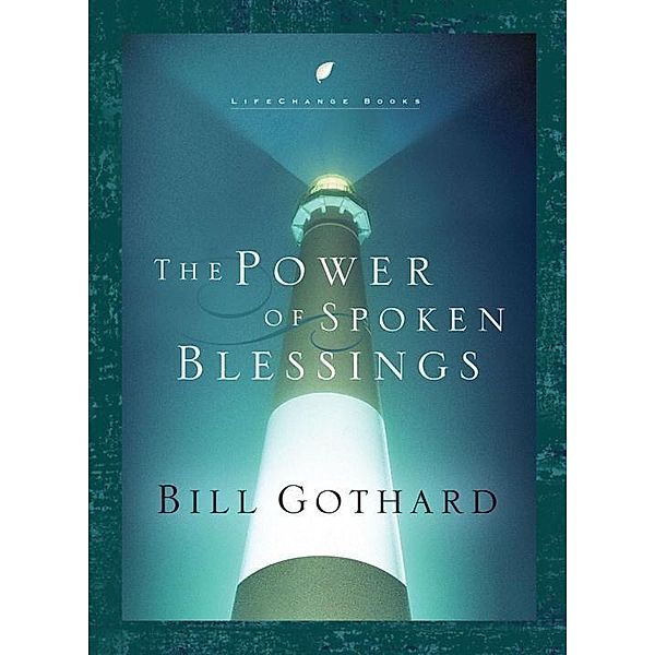 The Power of Spoken Blessings / LifeChange Books, Bill Gothard