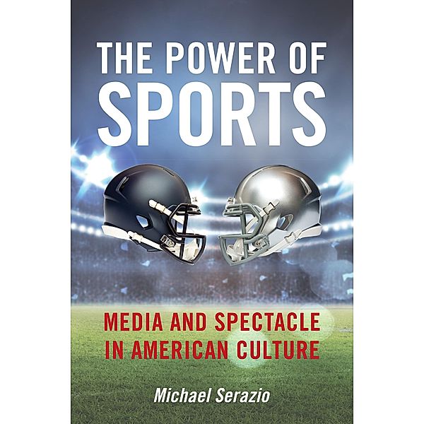 The Power of Sports / Postmillennial Pop Bd.23, Michael Serazio