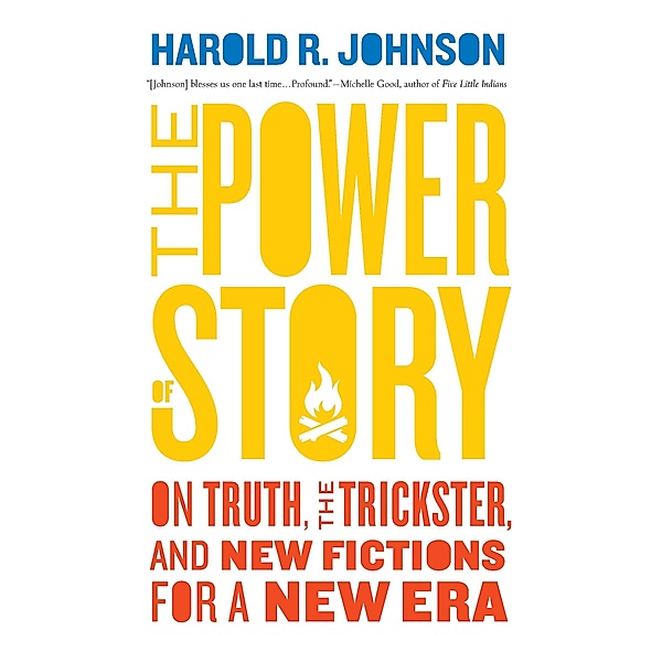 The Power of Story, Harold R. Johnson