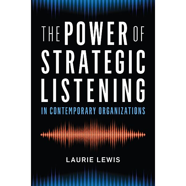 The Power of Strategic Listening, Laurie Lewis