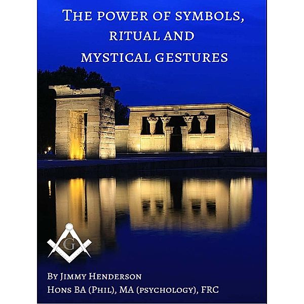 The Power of Symbols, Ritual and Mystical Gestures, Jimmy Henderson