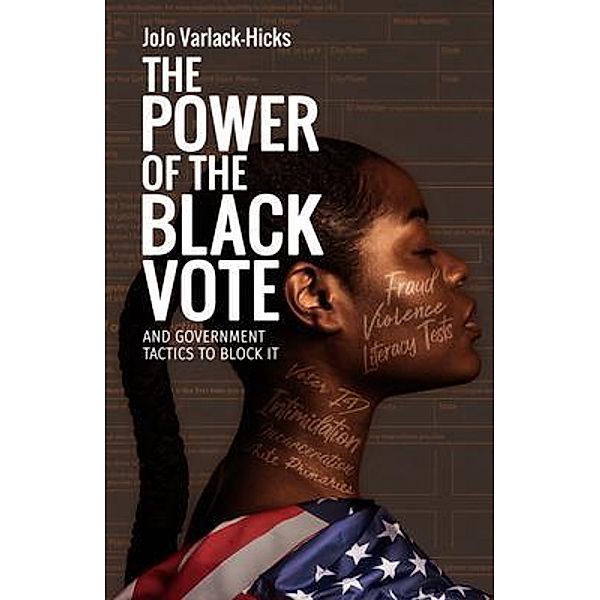 The Power of the Black Vote / New Degree Press, Jojo Varlack-Hicks